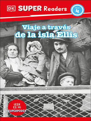 cover image of DK Super Readers Level 4 Viaje a través de la isla de Ellis (Journey Through Ellis Island)